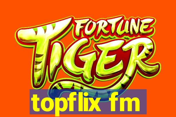 topflix fm